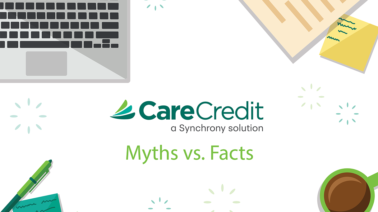 CareCredit Myths vs. Facts